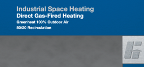 Greenheat Direct Gas-Fired Industrial Space Heating